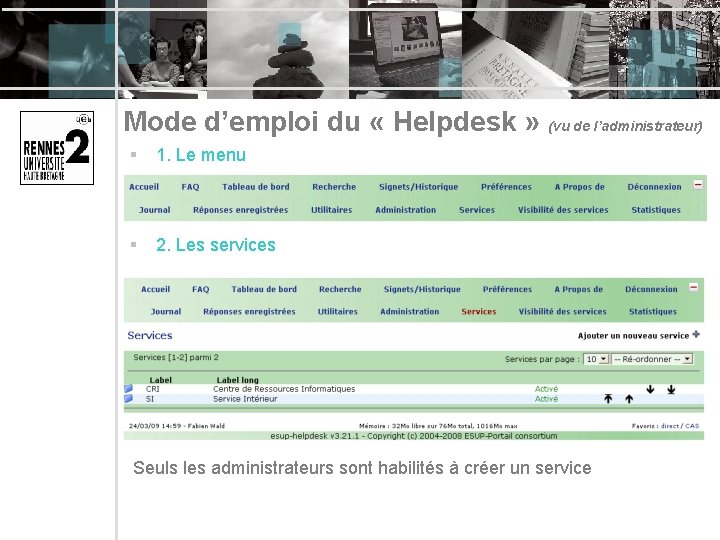 Mode d’emploi du « Helpdesk » (vu de l’administrateur) § 1. Le menu §