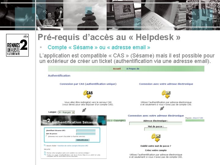 Pré-requis d’accès au « Helpdesk » § Compte « Sésame » ou « adresse