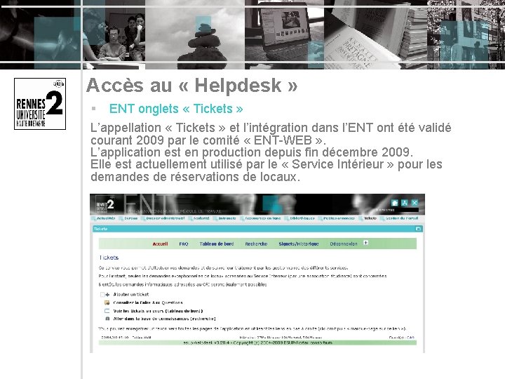 Accès au « Helpdesk » § ENT onglets « Tickets » L’appellation « Tickets