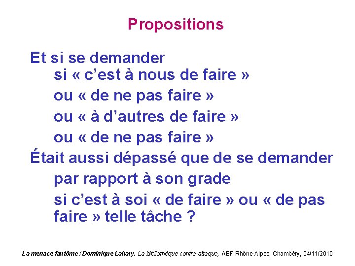 Propositions Et si se demander si « c’est à nous de faire » ou