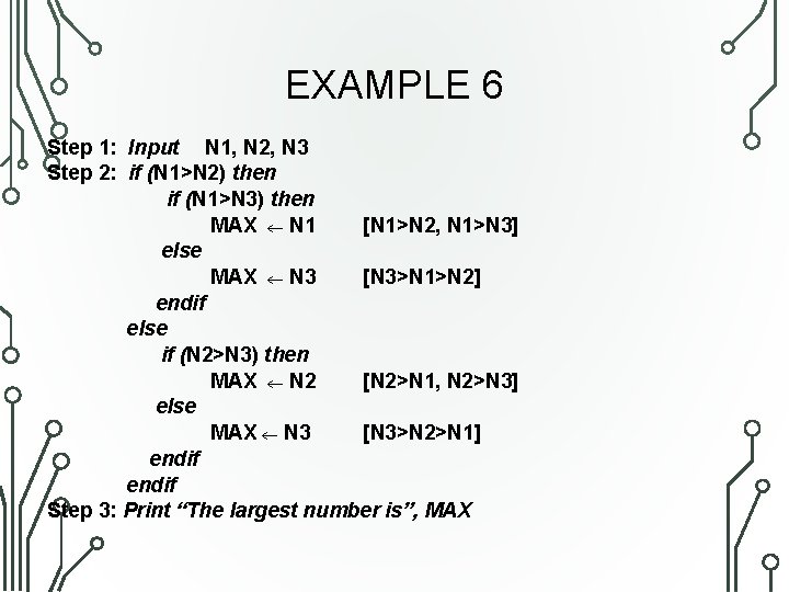 EXAMPLE 6 Step 1: Input N 1, N 2, N 3 Step 2: if