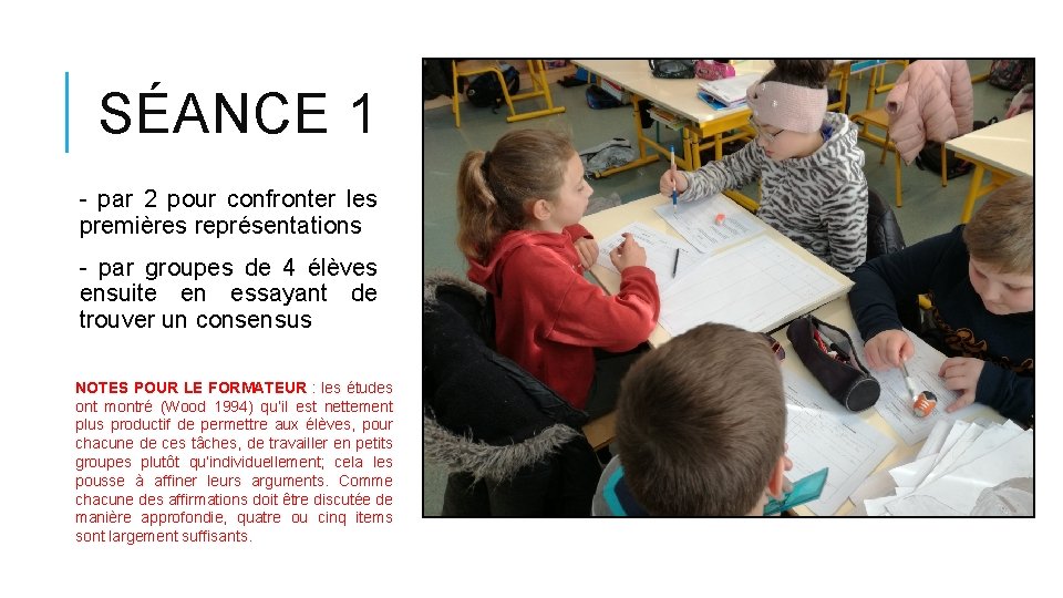 SÉANCE 1 - par 2 pour confronter les premières représentations - par groupes de