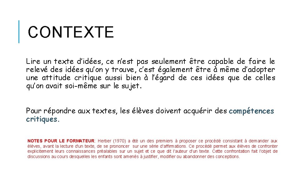 CONTEXTE Lire un texte d’idées, ce n’est pas seulement être capable de faire le