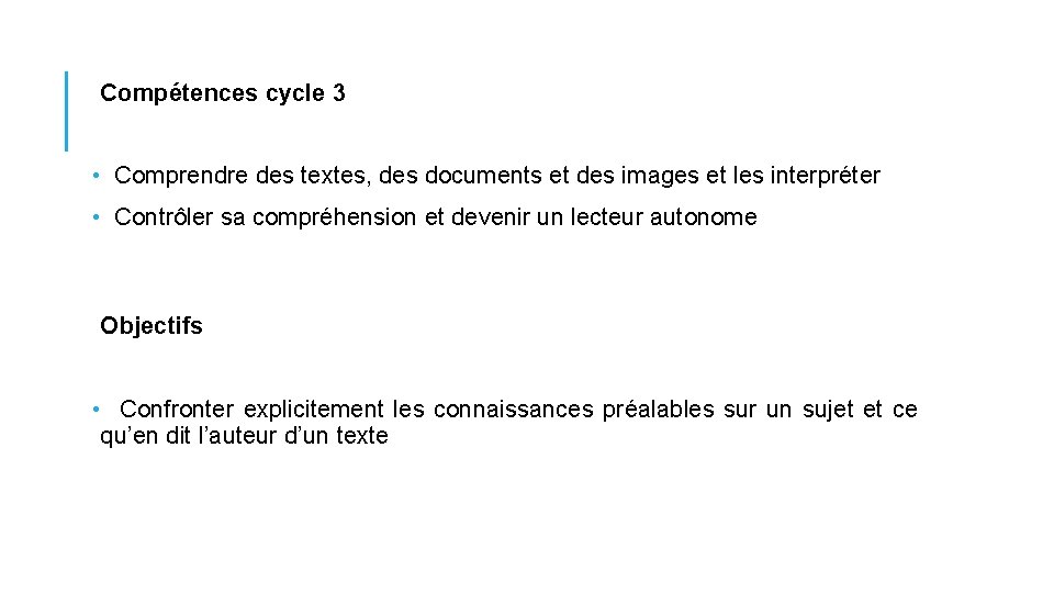 Compétences cycle 3 • Comprendre des textes, des documents et des images et les