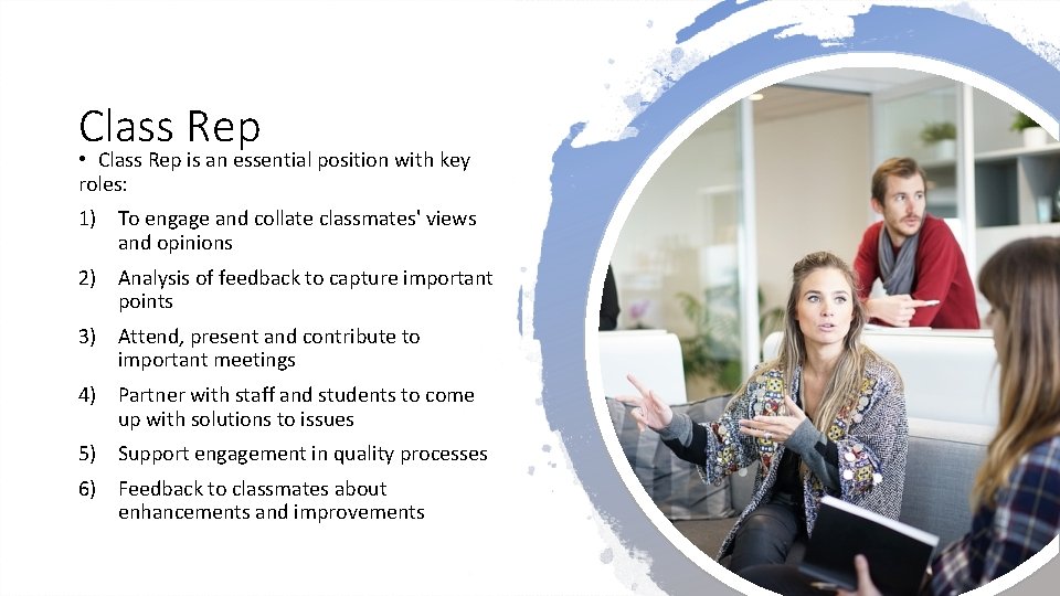 Class Rep • Class Rep is an essential position with key roles: 1) To