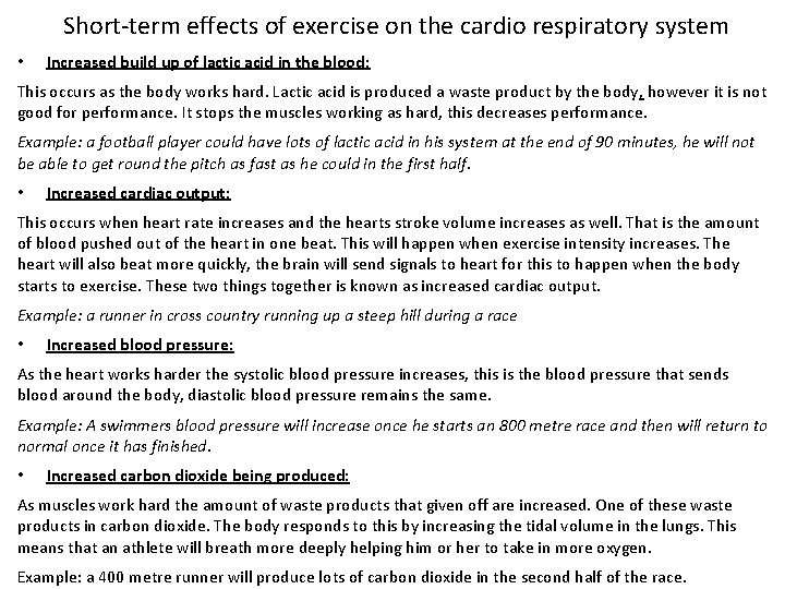 Short-term effects of exercise on the cardio respiratory system • Increased build up of