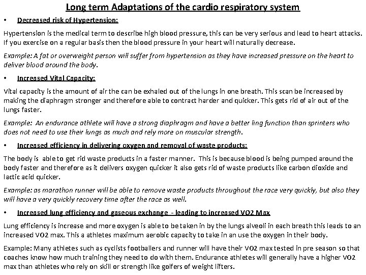 Long term Adaptations of the cardio respiratory system • Decreased risk of Hypertension: Hypertension