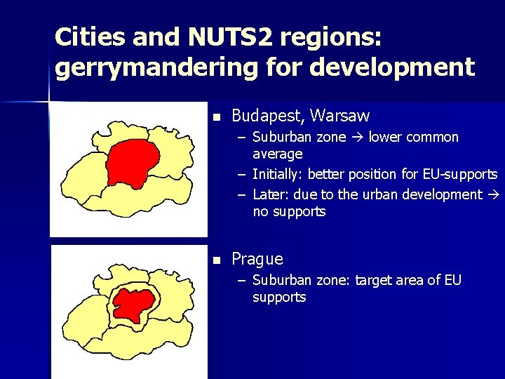 Cities and NUTS 2 regions: gerrymandering for development n Budapest, Warsaw – Suburban zone