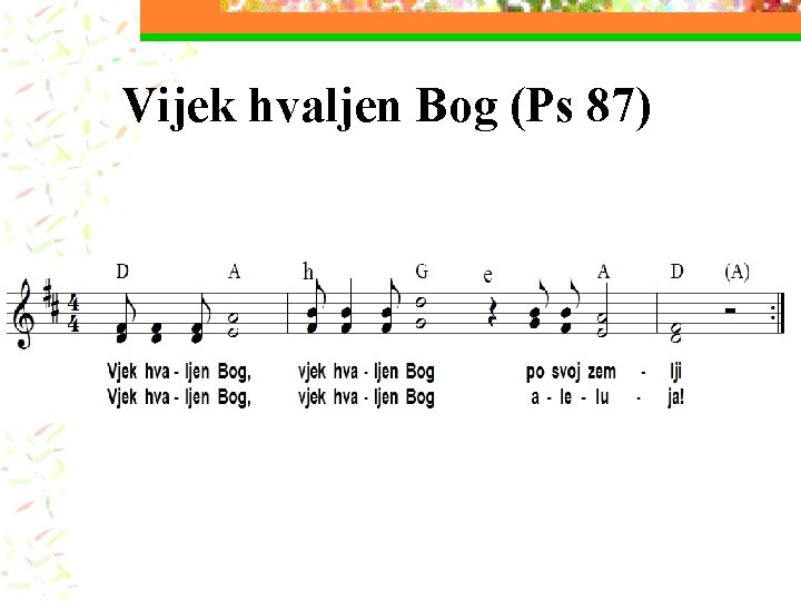 Vijek hvaljen Bog (Ps 87) 