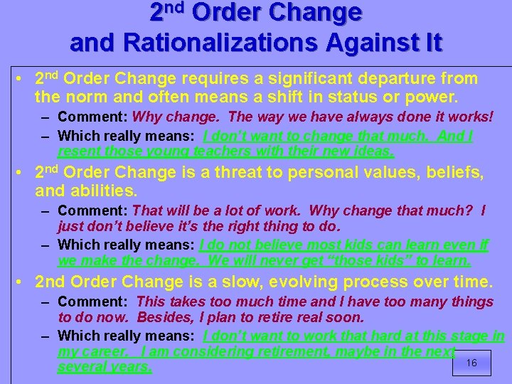 2 nd Order Change and Rationalizations Against It • 2 nd Order Change requires