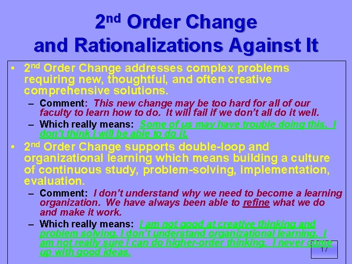 2 nd Order Change and Rationalizations Against It • 2 nd Order Change addresses