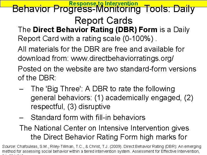 Response to Intervention Behavior Progress-Monitoring Tools: Daily Report Cards The Direct Behavior Rating (DBR)
