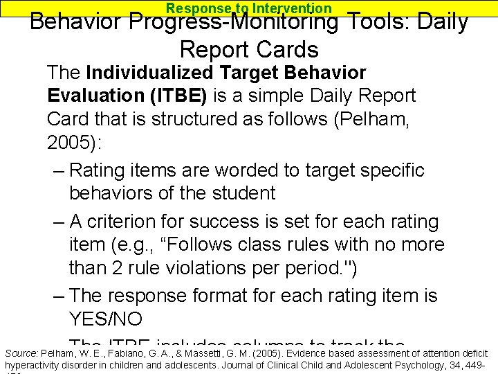 Response to Intervention Behavior Progress-Monitoring Tools: Daily Report Cards The Individualized Target Behavior Evaluation