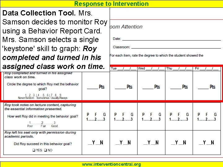 Response to Intervention Data Collection Tool. Mrs. Samson decides to monitor Roy using a