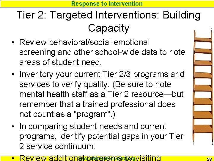 Response to Intervention Tier 2: Targeted Interventions: Building Capacity • Review behavioral/social-emotional screening and