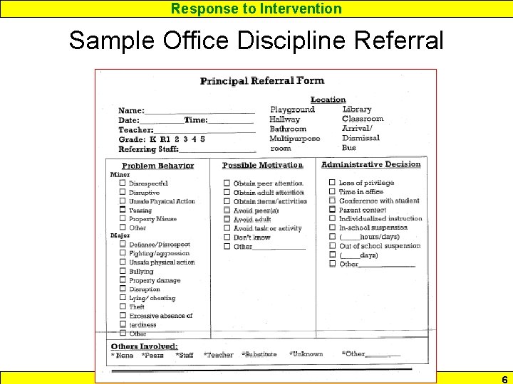 Response to Intervention Sample Office Discipline Referral www. interventioncentral. org 6 