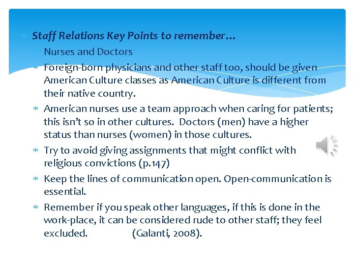  Staff Relations Key Points to remember… Nurses and Doctors Foreign-born physicians and other