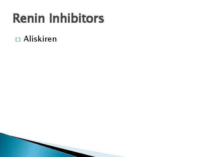 Renin Inhibitors � Aliskiren 