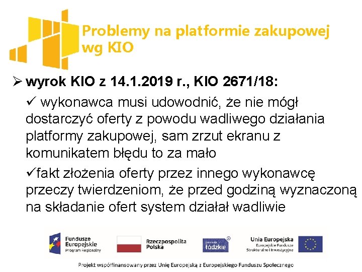 Problemy na platformie zakupowej wg KIO Ø wyrok KIO z 14. 1. 2019 r.