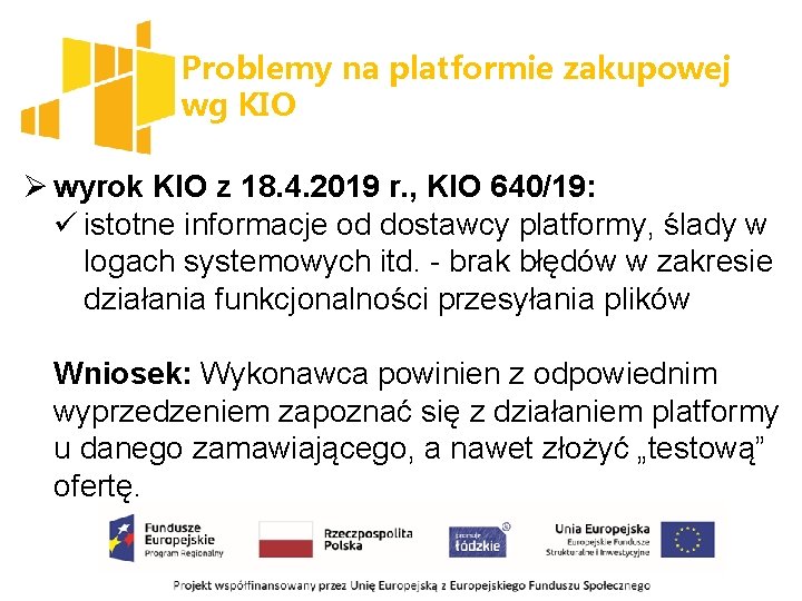 Problemy na platformie zakupowej wg KIO Ø wyrok KIO z 18. 4. 2019 r.
