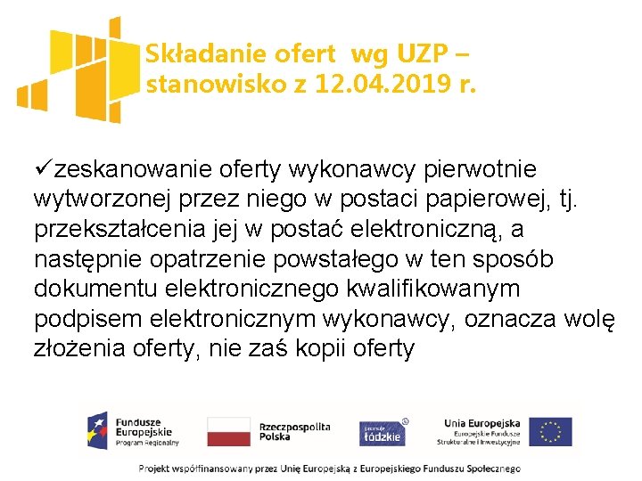 Składanie ofert wg UZP – stanowisko z 12. 04. 2019 r. üzeskanowanie oferty wykonawcy