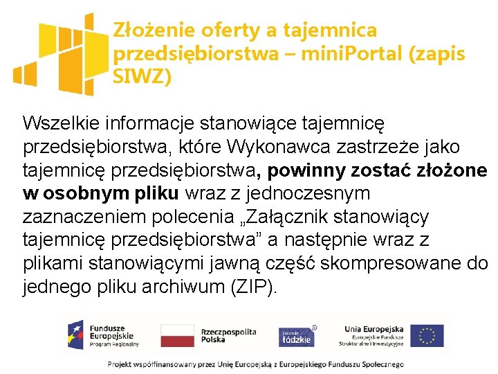 Złożenie oferty a tajemnica przedsiębiorstwa – mini. Portal (zapis SIWZ) Wszelkie informacje stanowiące tajemnicę