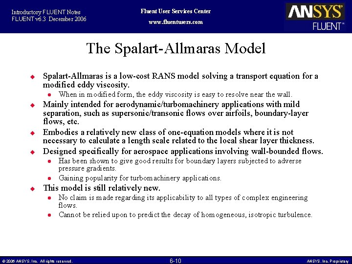 Introductory FLUENT Notes FLUENT v 6. 3 December 2006 Fluent User Services Center www.