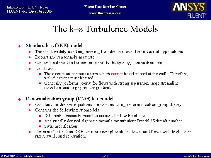 Fluent User Services Center Introductory FLUENT Notes FLUENT v 6. 3 December 2006 www.