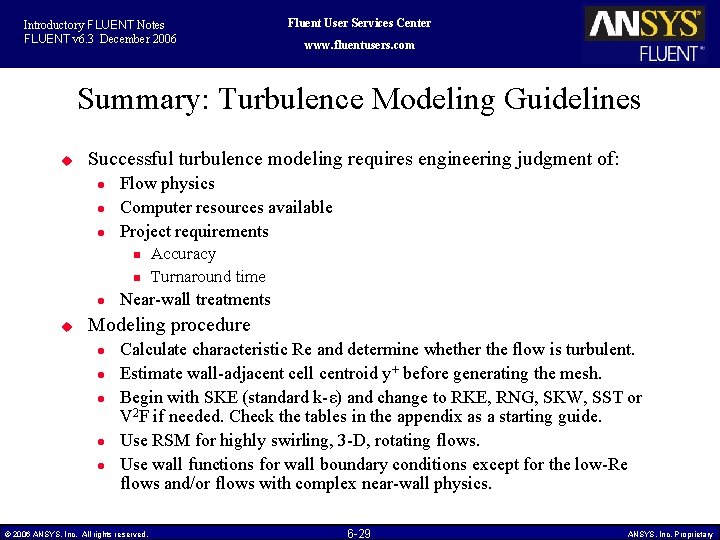 Introductory FLUENT Notes FLUENT v 6. 3 December 2006 Fluent User Services Center www.