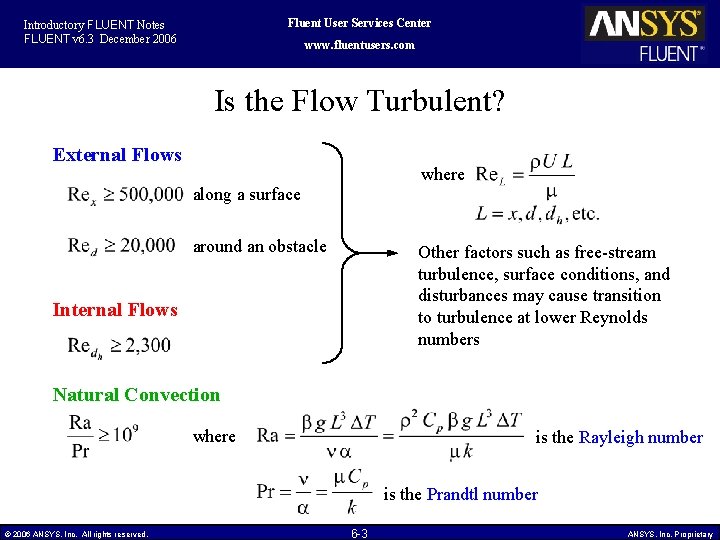 Fluent User Services Center Introductory FLUENT Notes FLUENT v 6. 3 December 2006 www.