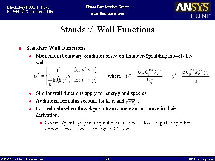 Fluent User Services Center Introductory FLUENT Notes FLUENT v 6. 3 December 2006 www.