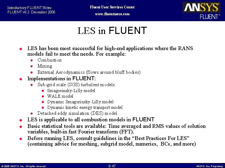 Introductory FLUENT Notes FLUENT v 6. 3 December 2006 Fluent User Services Center www.