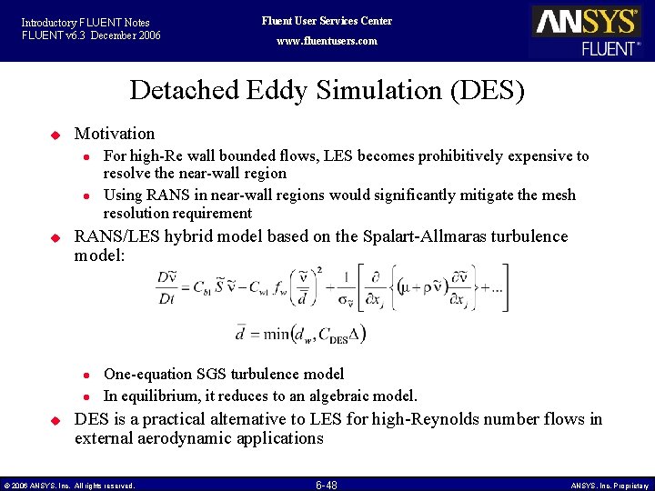 Introductory FLUENT Notes FLUENT v 6. 3 December 2006 Fluent User Services Center www.