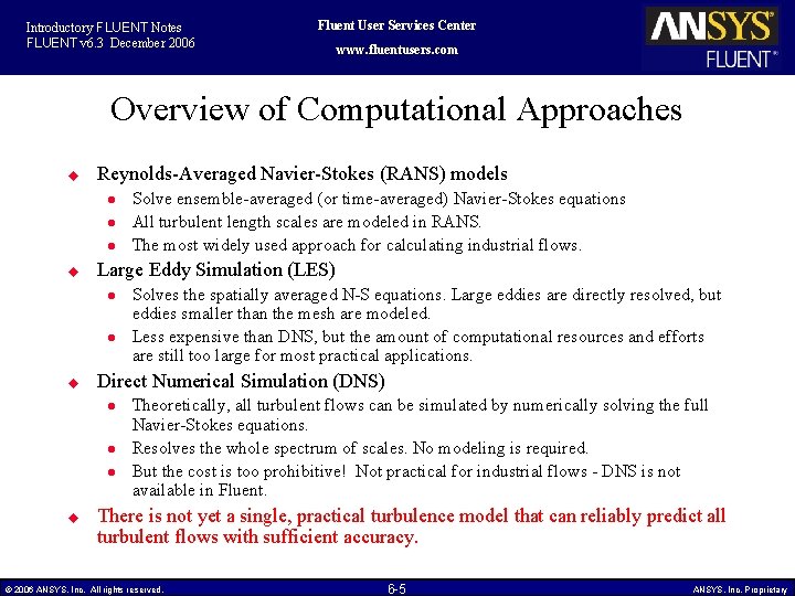 Introductory FLUENT Notes FLUENT v 6. 3 December 2006 Fluent User Services Center www.