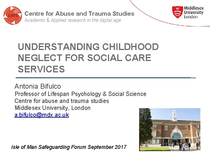 Centre for Abuse and Trauma Studies Academic & Applied research in the digital age