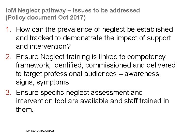 Io. M Neglect pathway – issues to be addressed (Policy document Oct 2017) 1.
