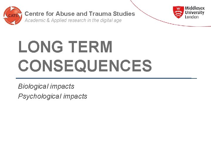 Centre for Abuse and Trauma Studies Academic & Applied research in the digital age