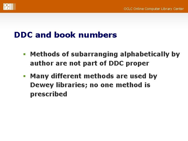 OCLC Online Computer Library Center DDC and book numbers § Methods of subarranging alphabetically OCLC Online Computer Library Center DDC and book numbers § Methods of subarranging alphabetically