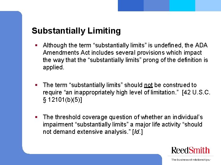 Substantially Limiting § Although the term “substantially limits” is undefined, the ADA Amendments Act