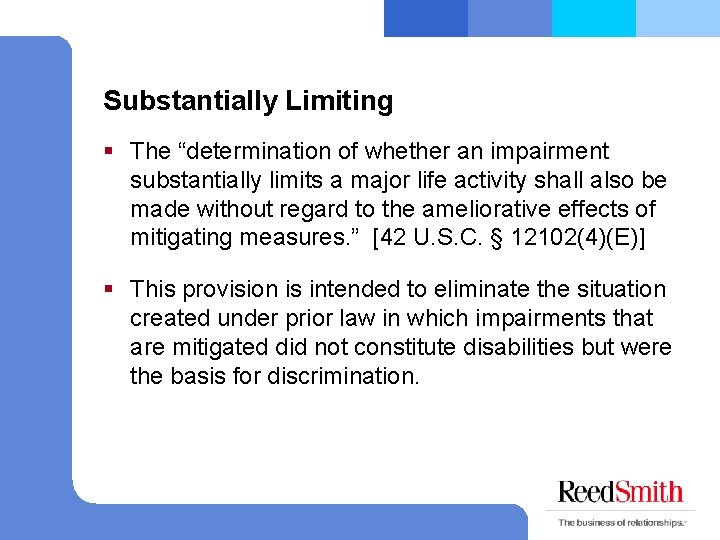 Substantially Limiting § The “determination of whether an impairment substantially limits a major life