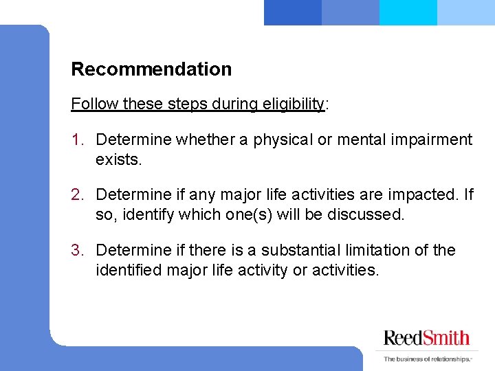 Recommendation Follow these steps during eligibility: 1. Determine whether a physical or mental impairment