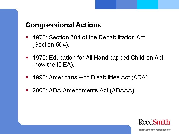 Congressional Actions § 1973: Section 504 of the Rehabilitation Act (Section 504). § 1975: