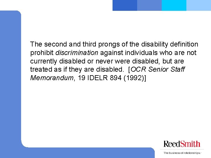The second and third prongs of the disability definition prohibit discrimination against individuals who