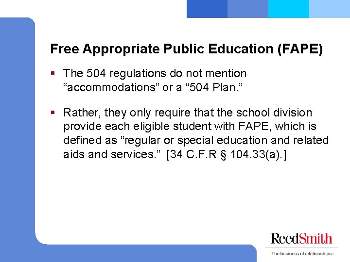 Free Appropriate Public Education (FAPE) § The 504 regulations do not mention “accommodations” or