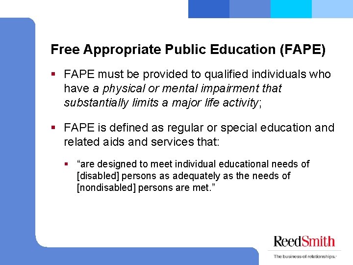 Free Appropriate Public Education (FAPE) § FAPE must be provided to qualified individuals who