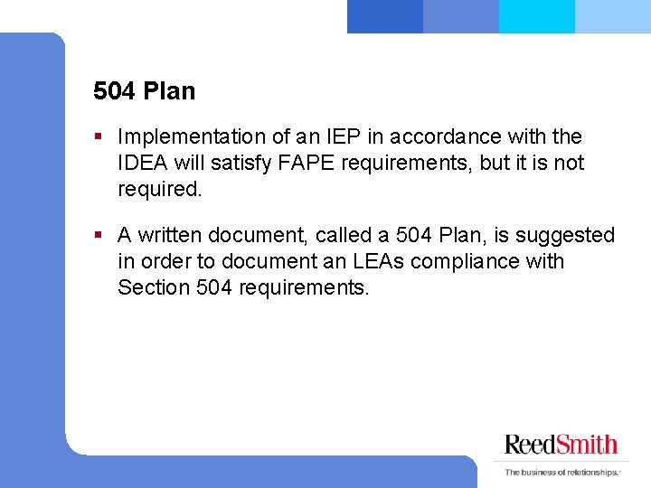 504 Plan § Implementation of an IEP in accordance with the IDEA will satisfy