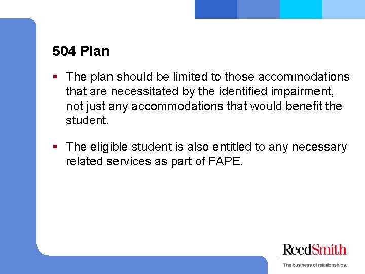 504 Plan § The plan should be limited to those accommodations that are necessitated