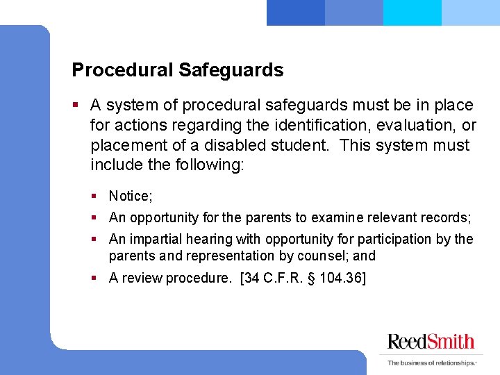 Procedural Safeguards § A system of procedural safeguards must be in place for actions