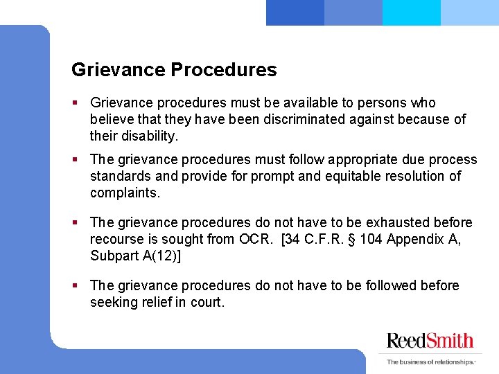 Grievance Procedures § Grievance procedures must be available to persons who believe that they