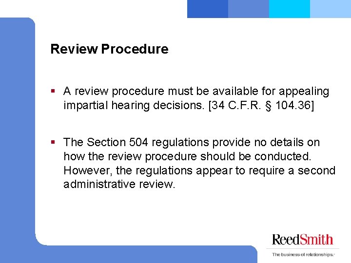 Review Procedure § A review procedure must be available for appealing impartial hearing decisions.